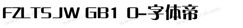FZLTSJW GB1 0字体转换